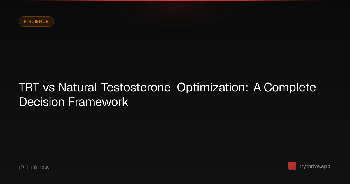 TRT vs Natural Testosterone Optimization: A Complete Decision Framework ...